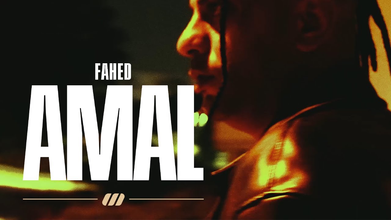 Fahed - AMAL (Official Music Video)