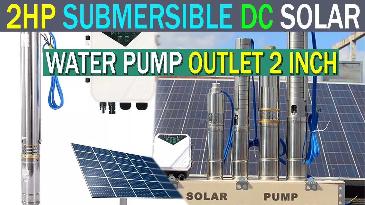 2Hp Submersible Solar Water Pump Deep Well Irrigation Solar Water Pump System solar powered water pu