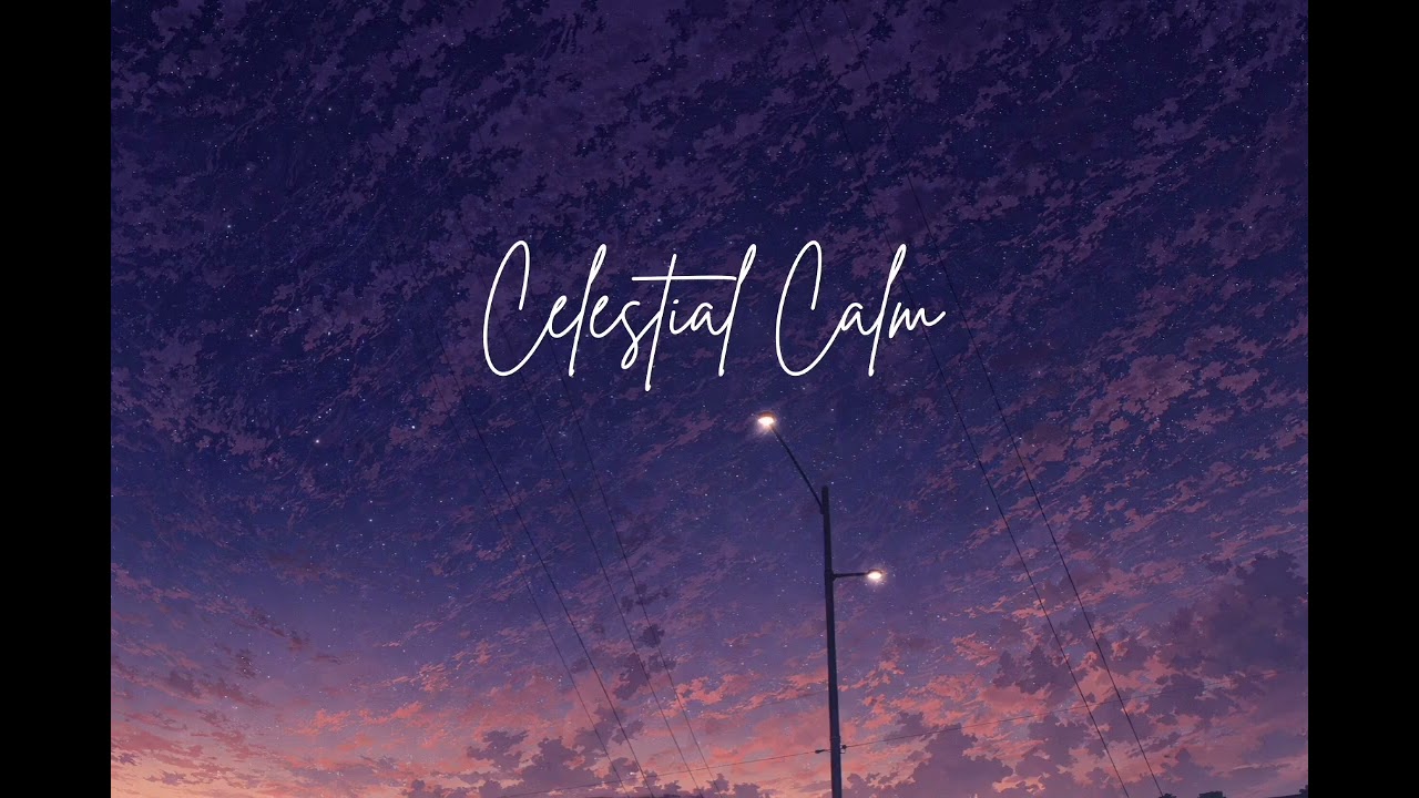 Celestial Calm | Track 1 