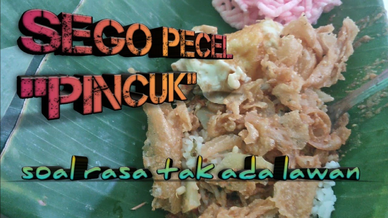 Sego Pecel PINCUK (Jenggawah)