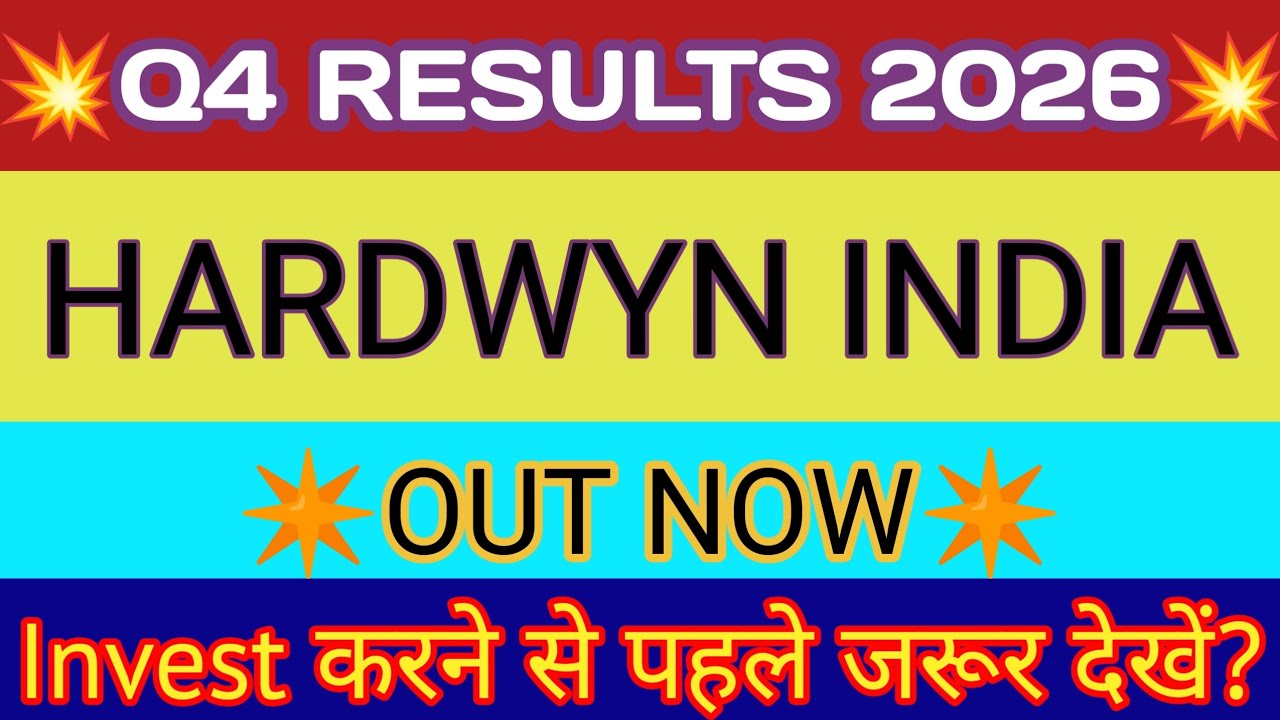 Hardwyn India Q4 Results 2026 🔴 Hardwyn Results 🔴 Hardwyn Share Latest News 🔴 Hardwyn India Share