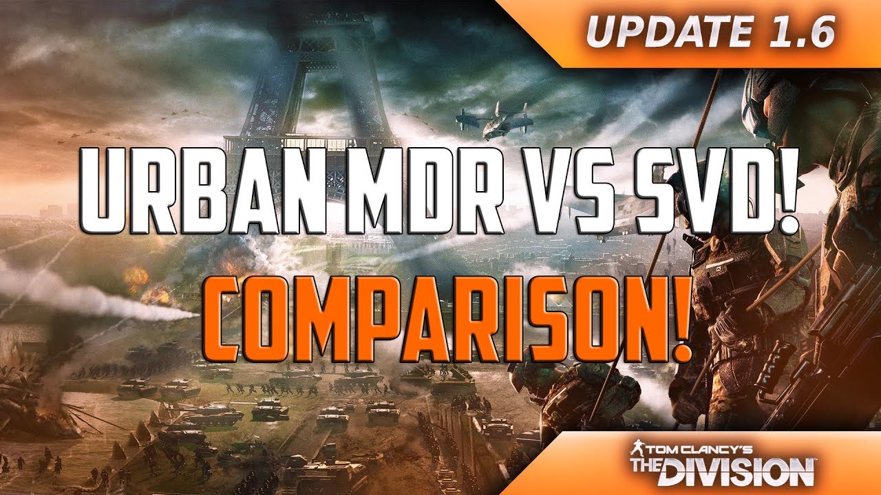 THE DIVISION - UPDATE 1.6.1 - EXOTIC URBAN MDR VS SVD COMPARISON! 