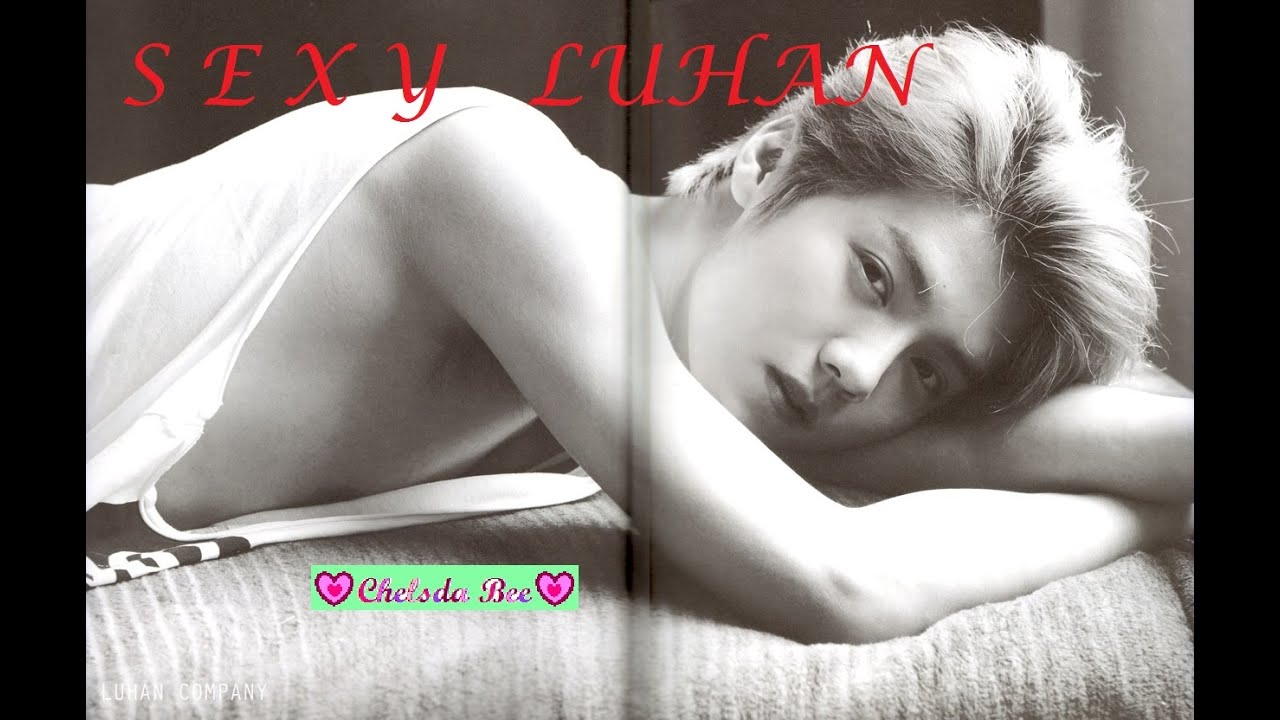 Luhan Sexy Hot Moments Video 💋