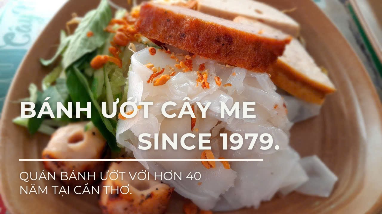BÁNH ƯỚT CÂY ME SINCE 1979 TẠI CẦN THƠ | DU LỊCH VÀ CUỘC SỐNG.