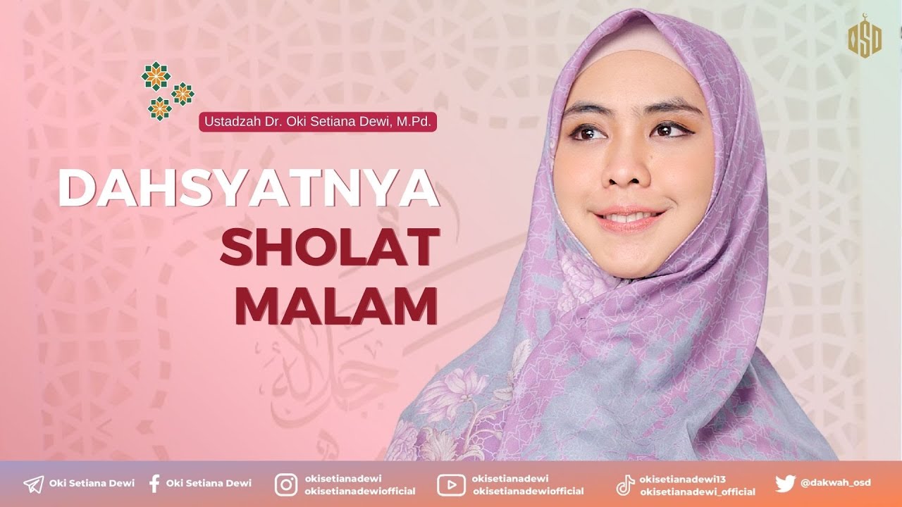 DAHSYATNYA SHOLAT MALAM | Dr. Oki Setiana Dewi, M. Pd