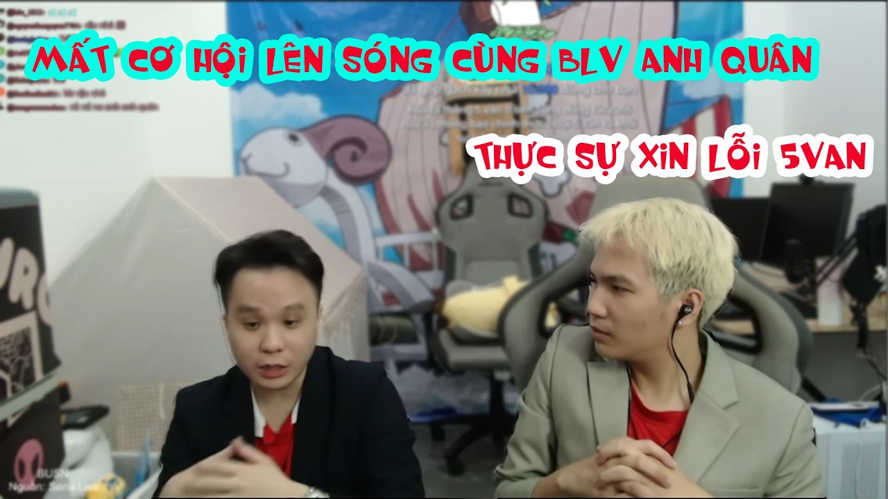 Sena xin lỗi 5Van vì đã làm ảnh hưởng đến 5van lỡ mất cơ hội lên sóng cùng BLV Anh Quân