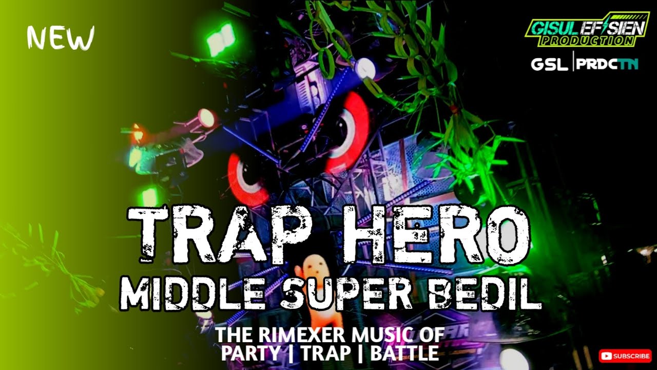 TRAP HERO | MIDDLE SUPER BEDIL‼️| AWAS SPEAKER JEBOL ⚠️⚠️ | BY GISUL EFISIEN PRODUCTION 