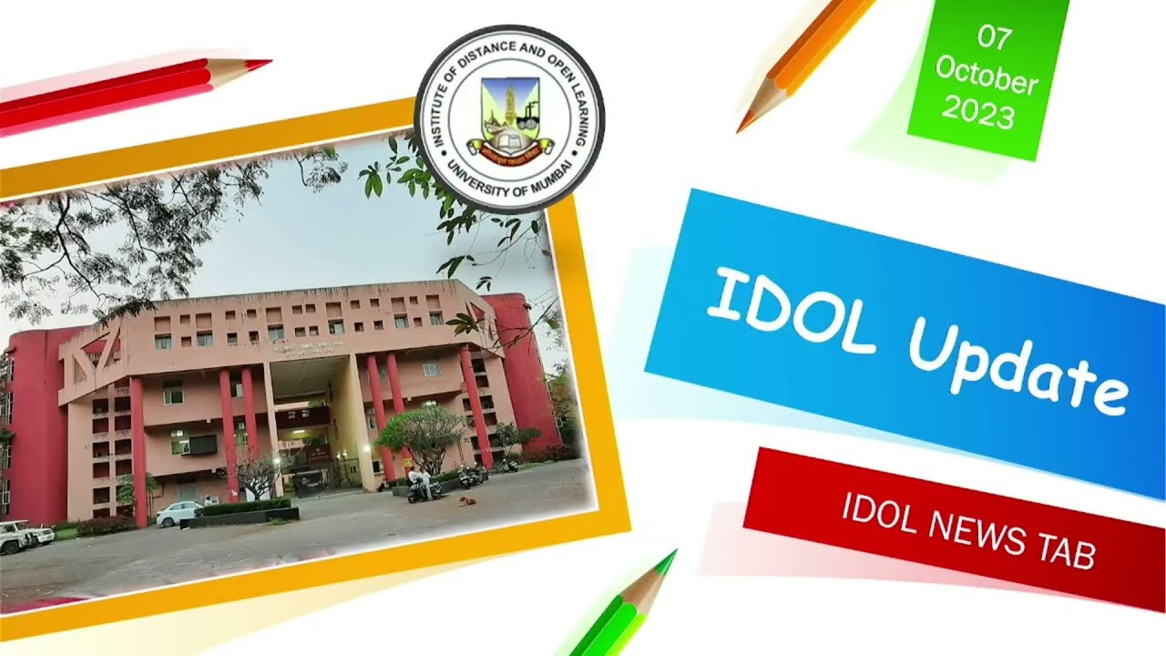 IDOL UPDATE : 07 OCT 2023: Examination Updates