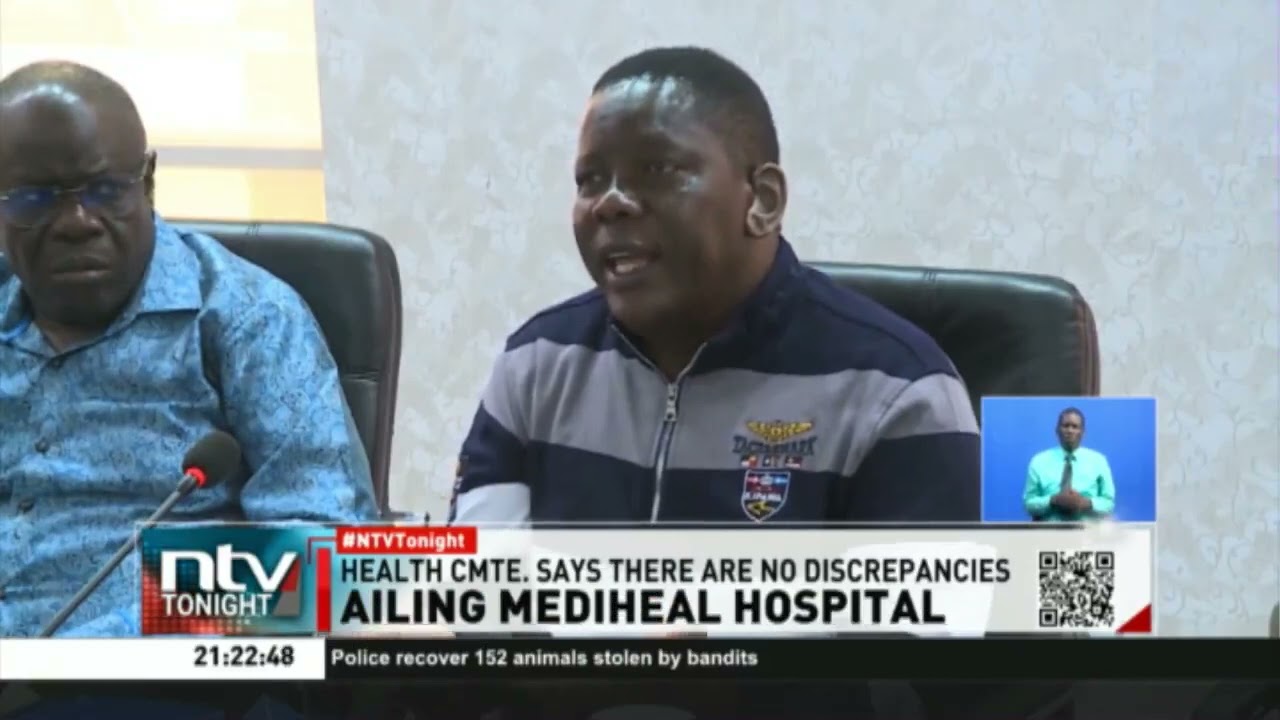 Parliament gives Mediheal Hospital a clean bill of health over allegations of suspicious NHIF bills
