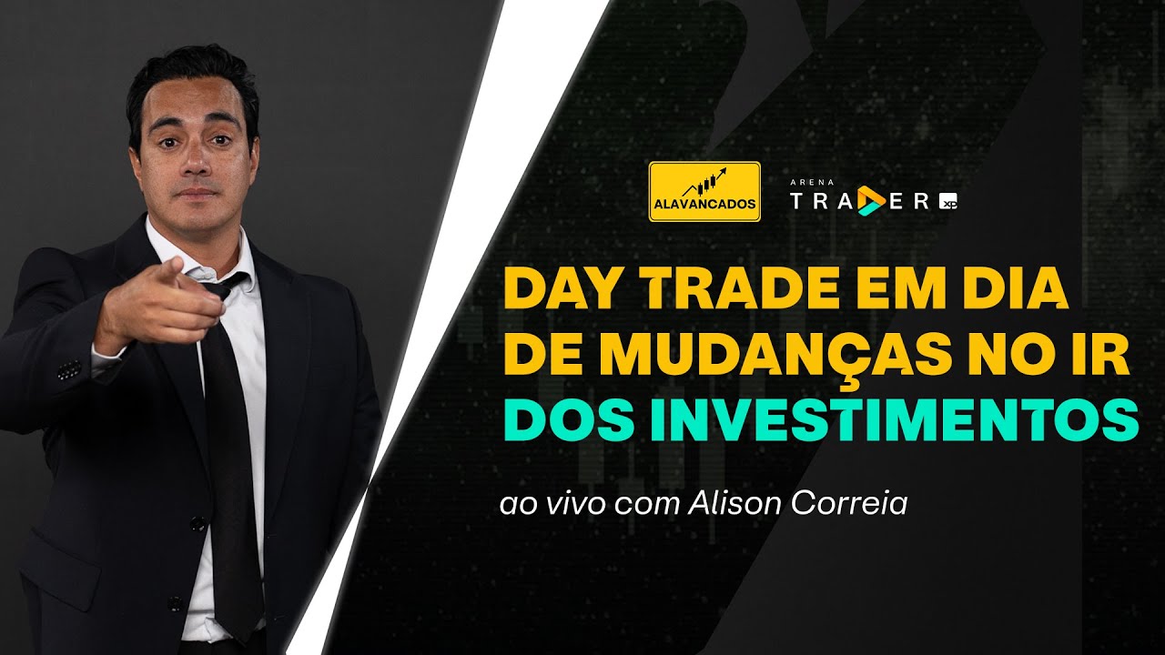 Mudança no IOF, IR e Ibov virando pra alta  - Alison Correia day trade ao vivo | ALAVANCADOS