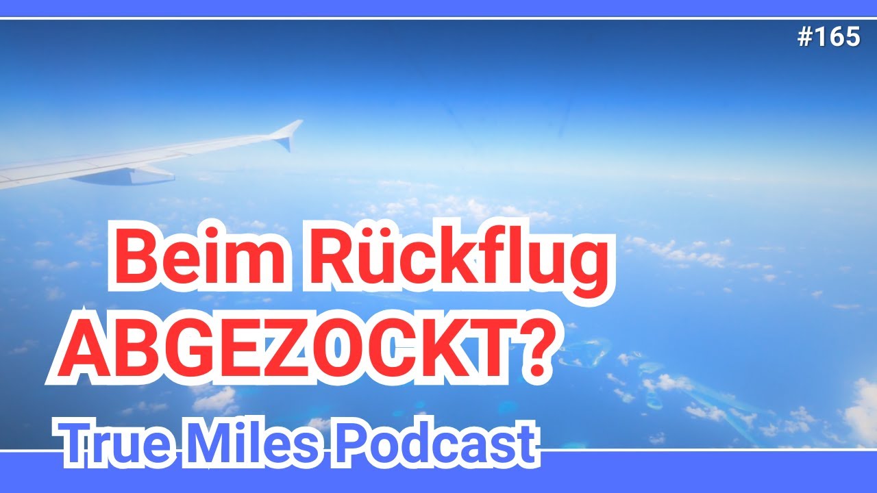 Miles & More Abzocke vermeiden: 3 Tricks für günstige Rückflüge