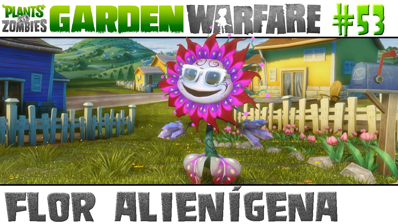 Plants vs. Zombies Garden Warfare #53 - Flor Alienígena [60 FPS]