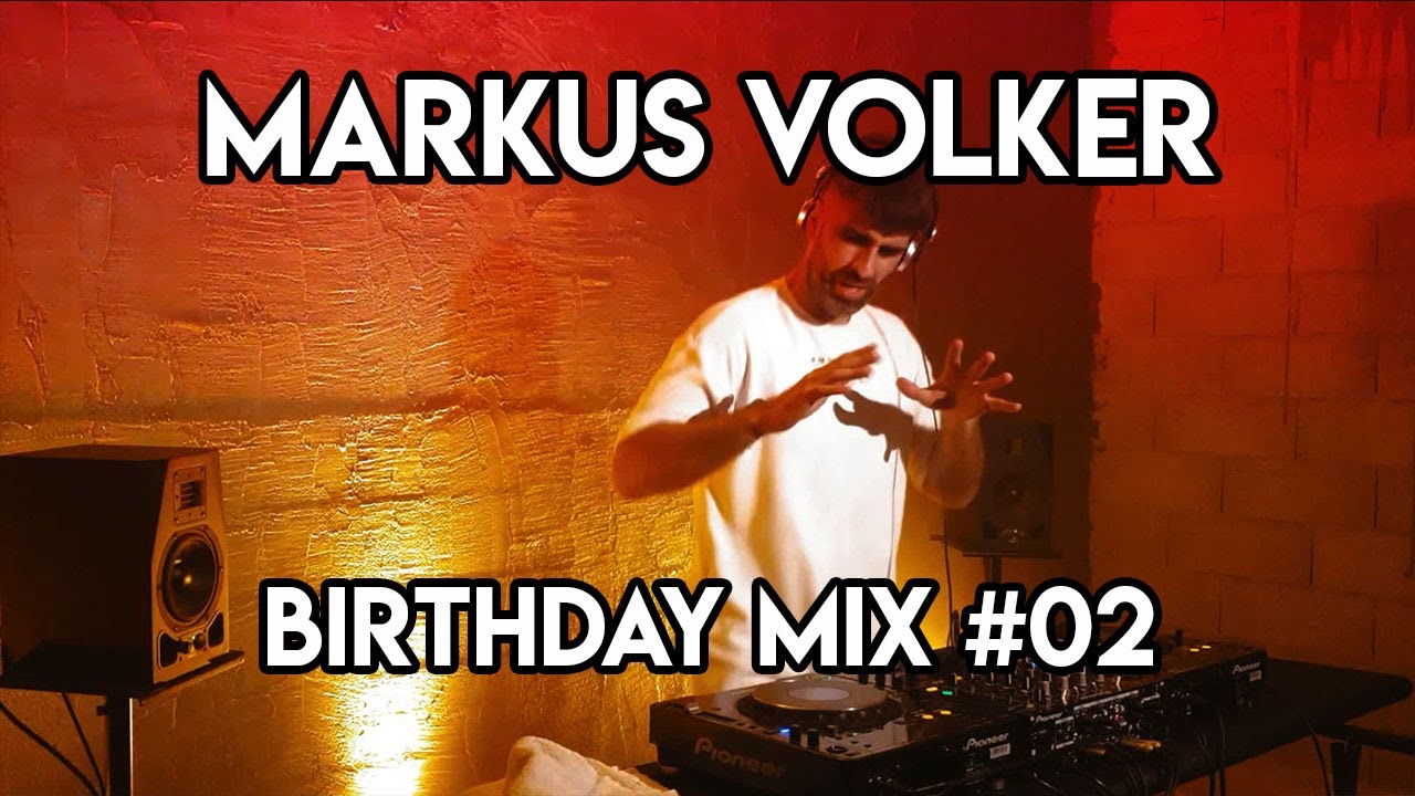 Markus Volker Birthday mix #02