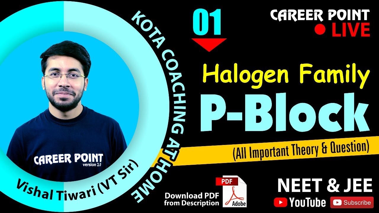 P Block Video Lecture | Halogen Family L-1 | Chemistry | NEET & JEE | VT Sir | Career Point Kota