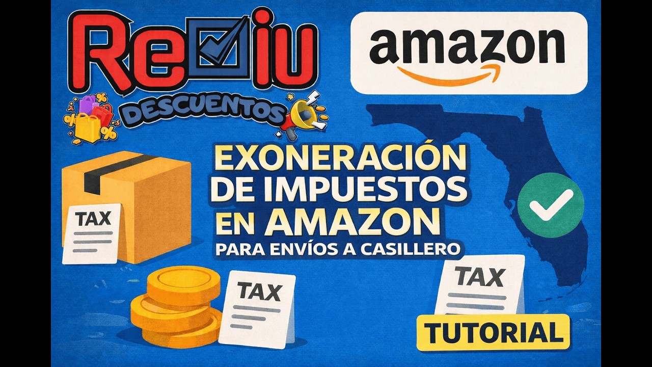 Tutorial: Exoneraci&oacute;n de impuestos en Amazon para env&iacute;os a casillero (Colombia)