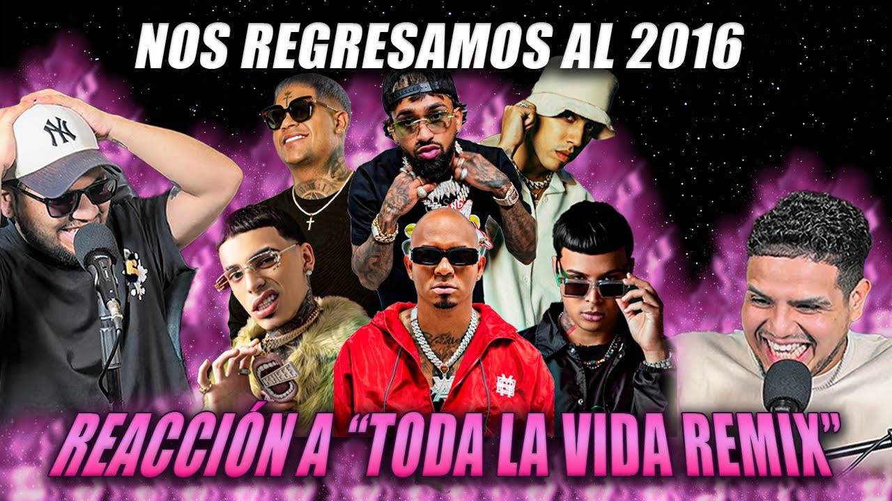 CAP 54 -REACCIÓN “TODA LA VIDA REMIX” Anonimus❌Bryant Myers❌Almighty ❌Luar La L ❌Brytiago ❌Noriel