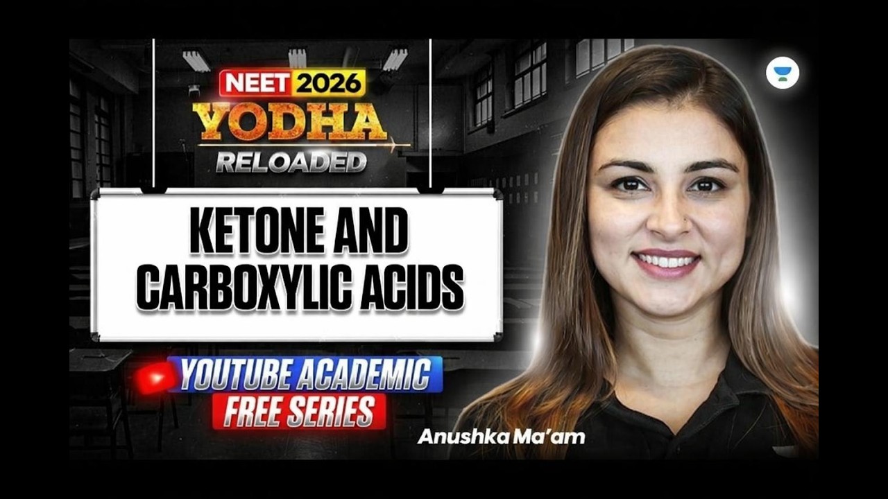 Ketone and Carboxylic Acids | NEET 2026 | Anushka Ma'am