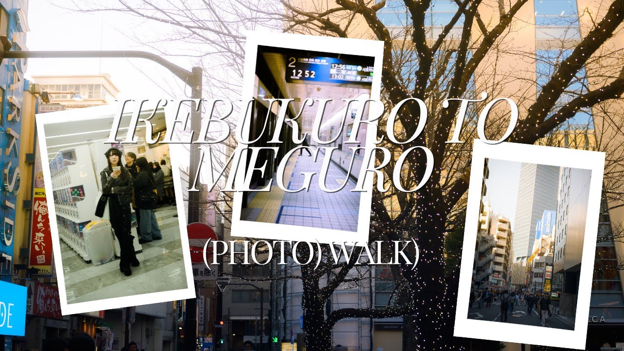 Ikebukuro to Meguro | A Photowalk | Kiko shoots