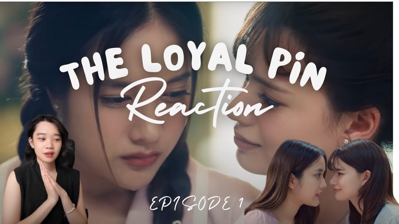 The Loyal Pin Episode 1 Reaction
