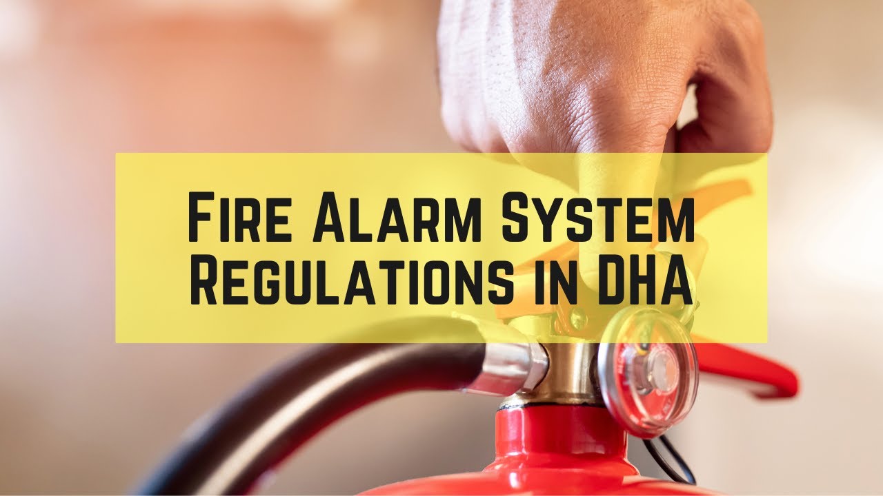 Fire Alarm System Regulations in DHA