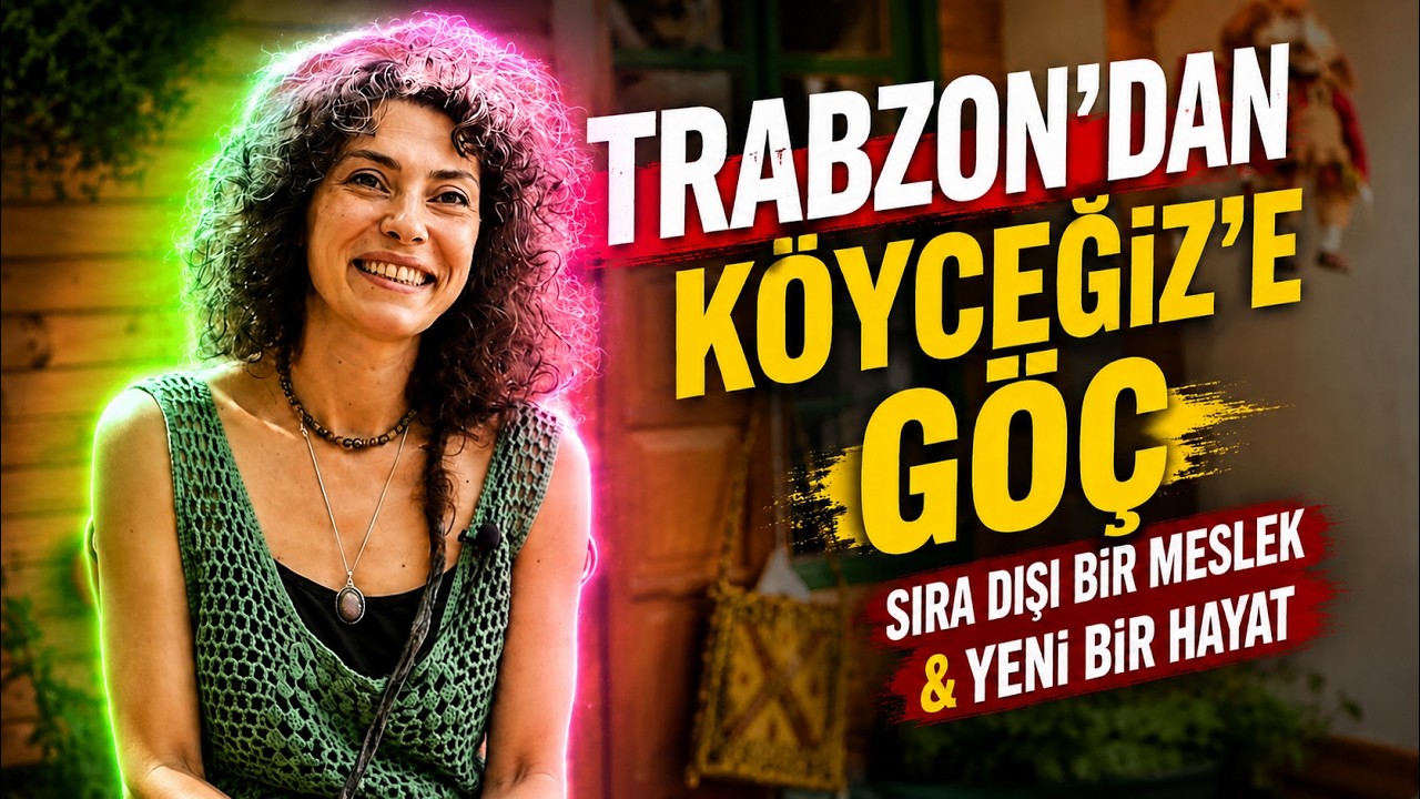 Trabzon'dan Köyceğiz'e Köye Göç ve Sıra Dışı Bir Meslek | Bu Söyleşi Herkese İyi Gelecek!
