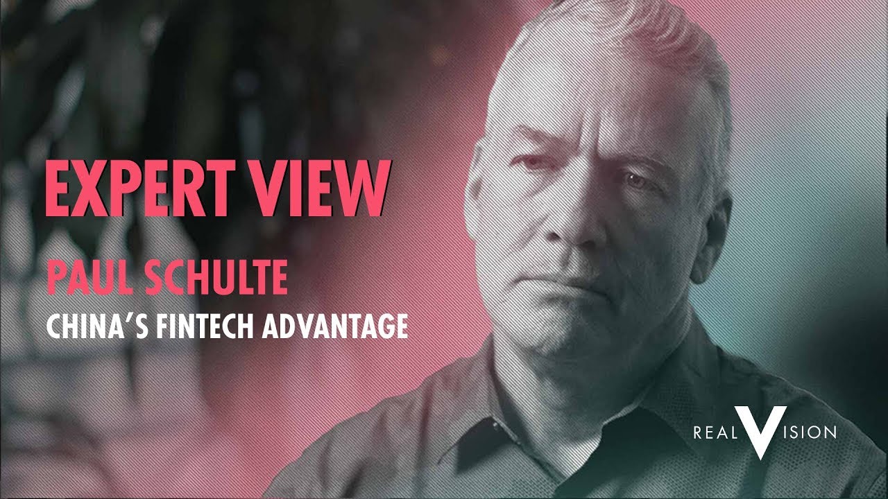 China's Fintech Advantage (w/ Paul Schulte) | Expert View | Real Vision&trade;