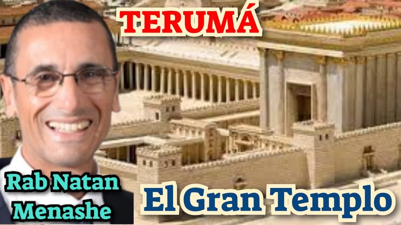 Parashat Teruma El Gran Templo rab natan menashe