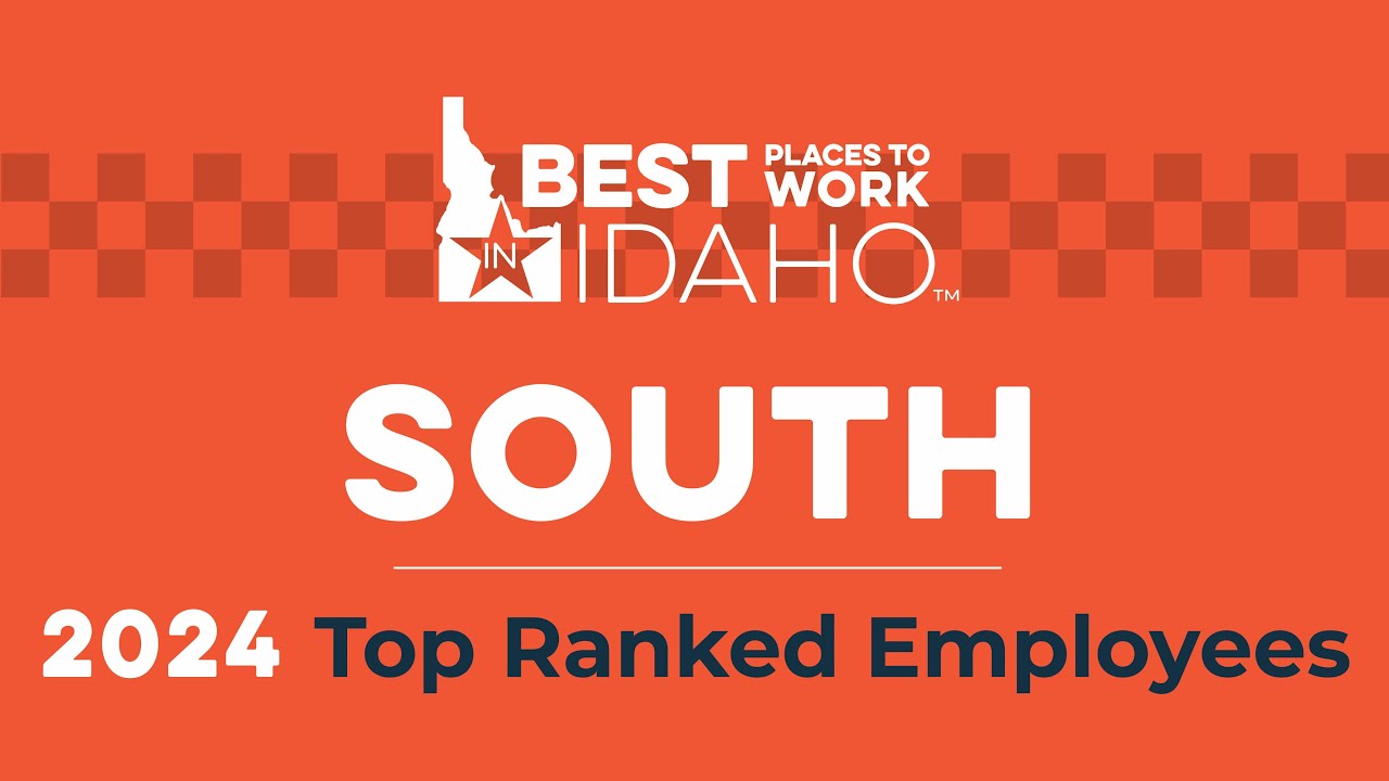 SOUTH IDAHO Best Places to Work in Idaho® - 2024 AWARD CEREMONY
