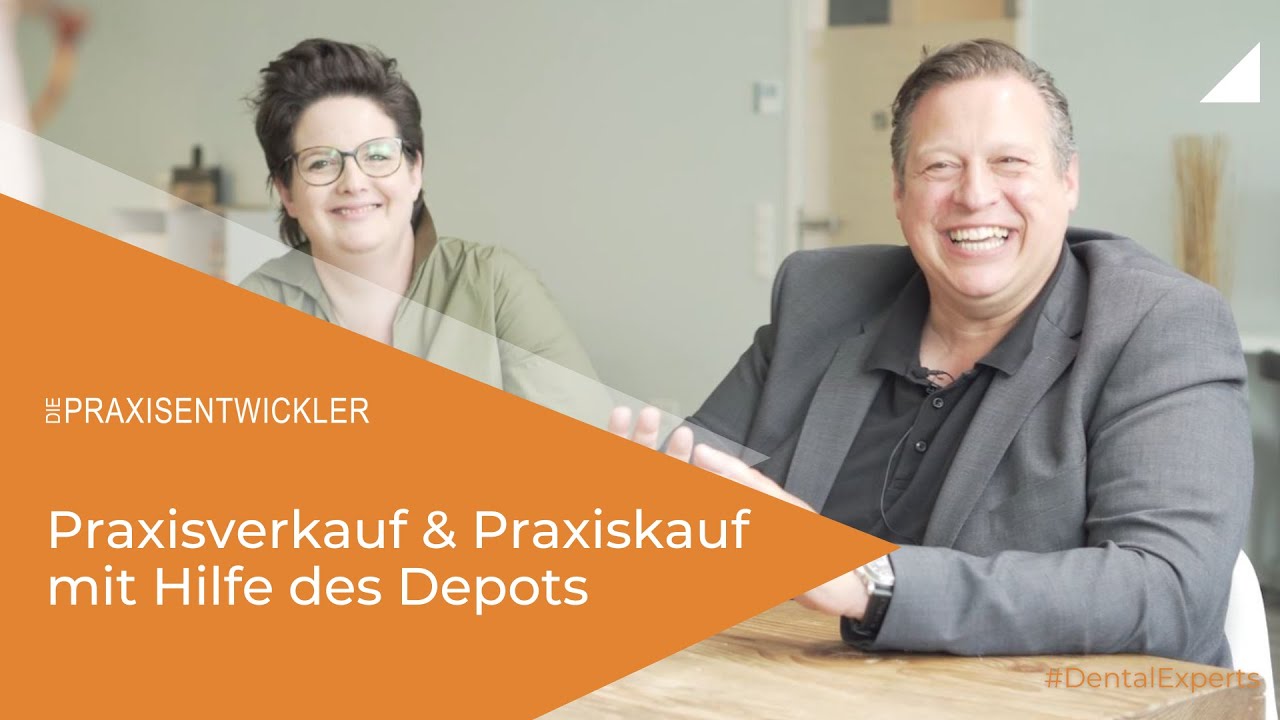 DentalExperts: Praxisverkauf und Praxiskauf mit Hilfe des Depot mit Sarah Franke und Bj&ouml;rn Hensen