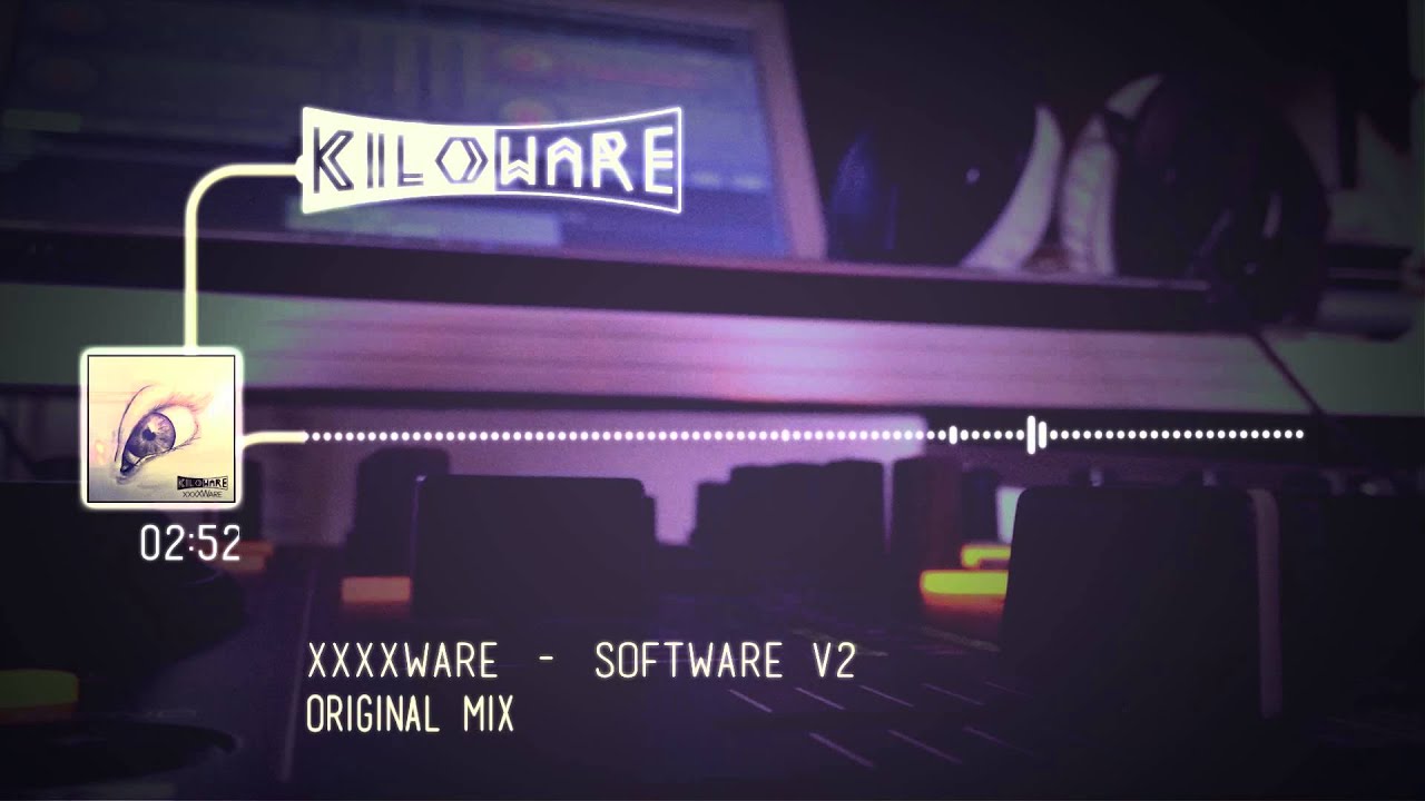 KILOWARE - Software v2 (Original Mix)