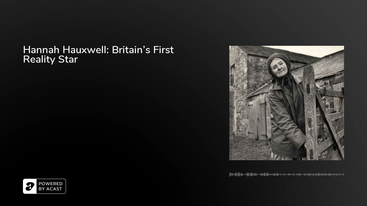 Hannah Hauxwell: Britain’s First Reality Star