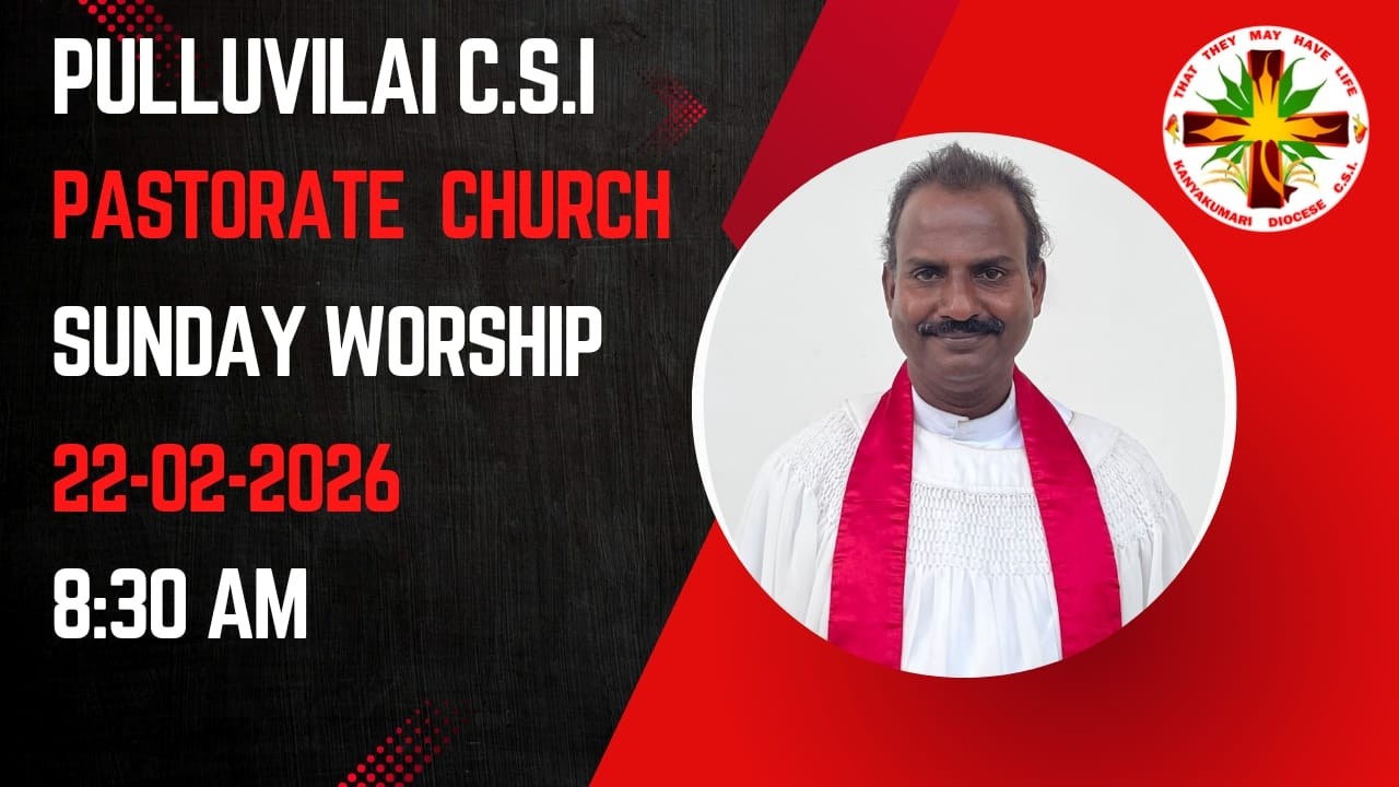 ஞாயிறு காலை ஆராதனை   | 22.02.2026 | C.S.I. PULLUVILAI