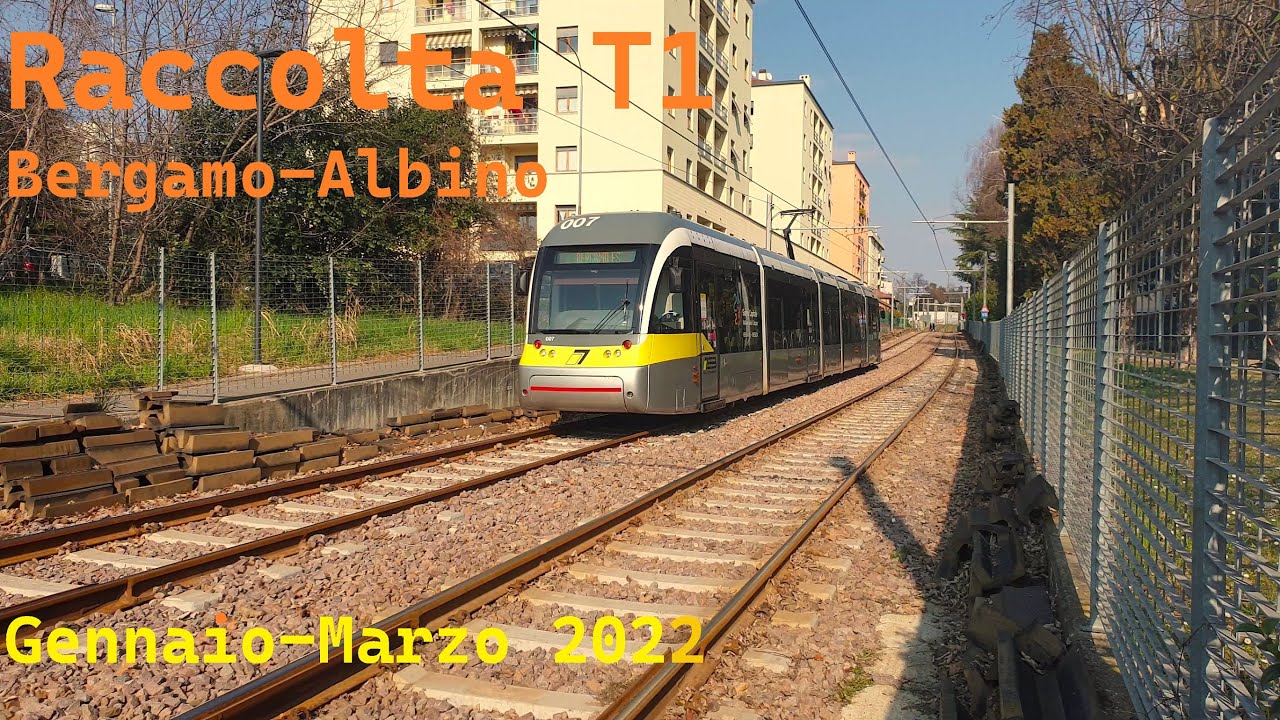 Raccolta Tram T1 Bergamo-Albino - Gennaio-Marzo 2022