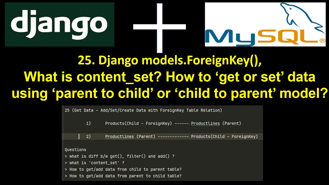 43 How to use models.ForeignKey()? [parent to child   &   child to parent ] set and get data