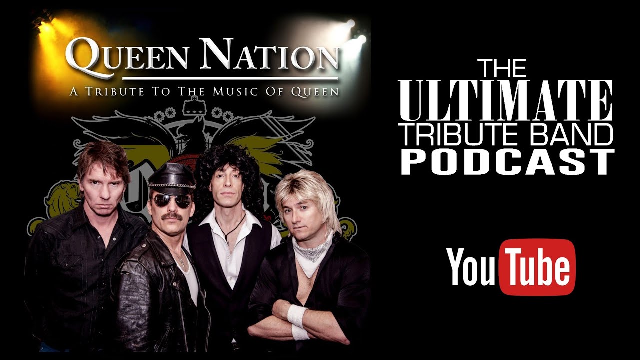 The Ultimate Tribute Band Podcast S01 E02 - Queen Nation