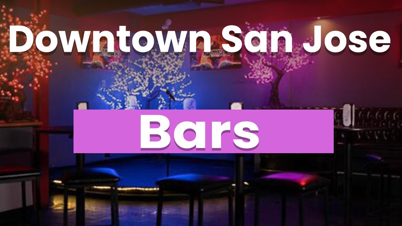 Best Bars in Downtown San Jose, California | USA - English