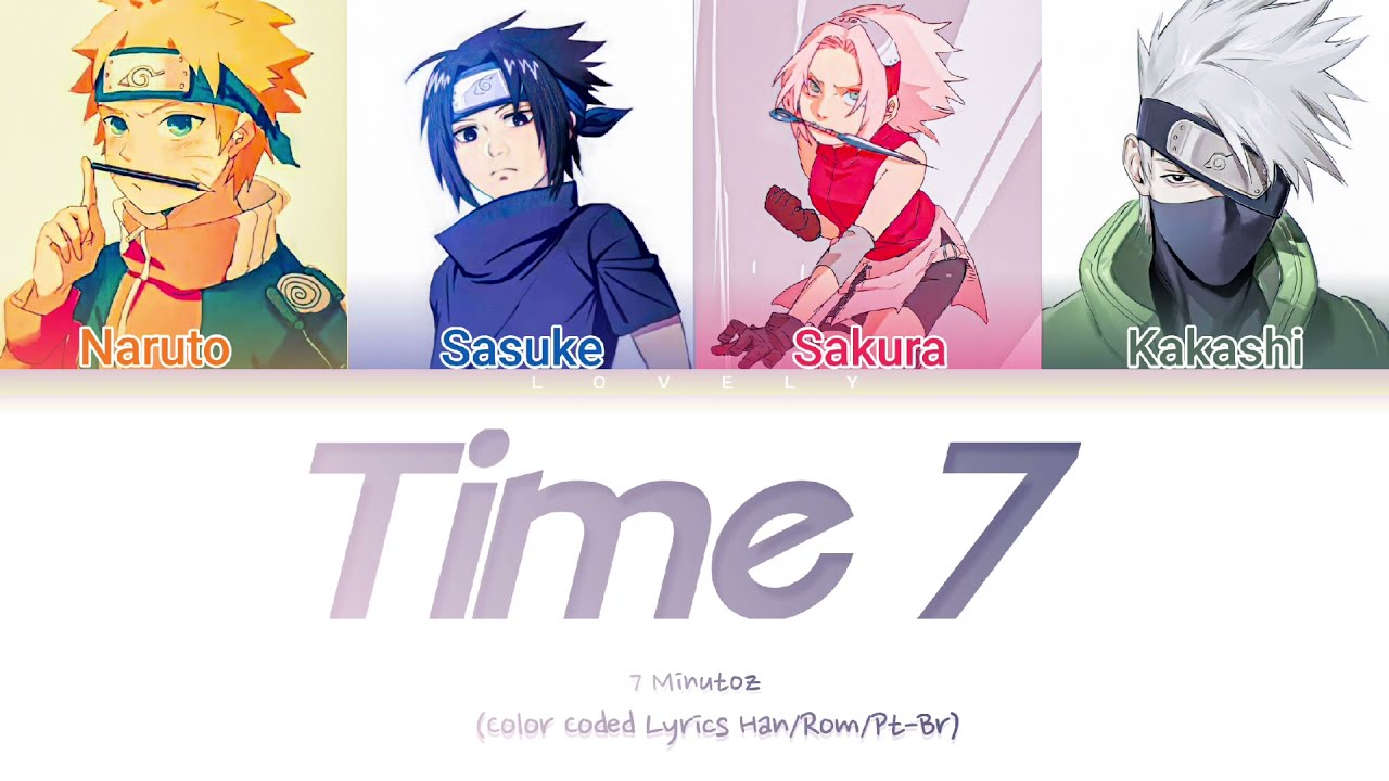 Rap do Kakashi,Naruto,Sasuke e Sakura - TIME 7 (7 Minutoz) | Color Coded Lyrics Han/Rom/Pt-Br