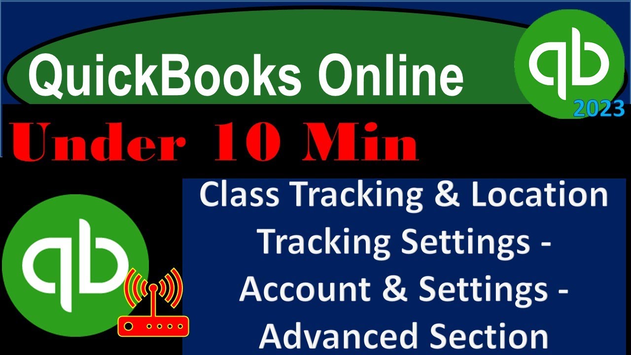 Class Tracking & Location Tracking Settings - Account & Settings - Advanced Section - QuickBooks