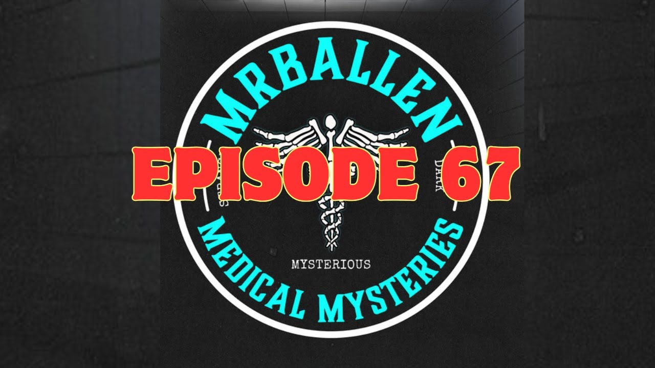 Ep.67 | Where the Mangos Grow - MrBallen’s Medical Mysteries Podcast
