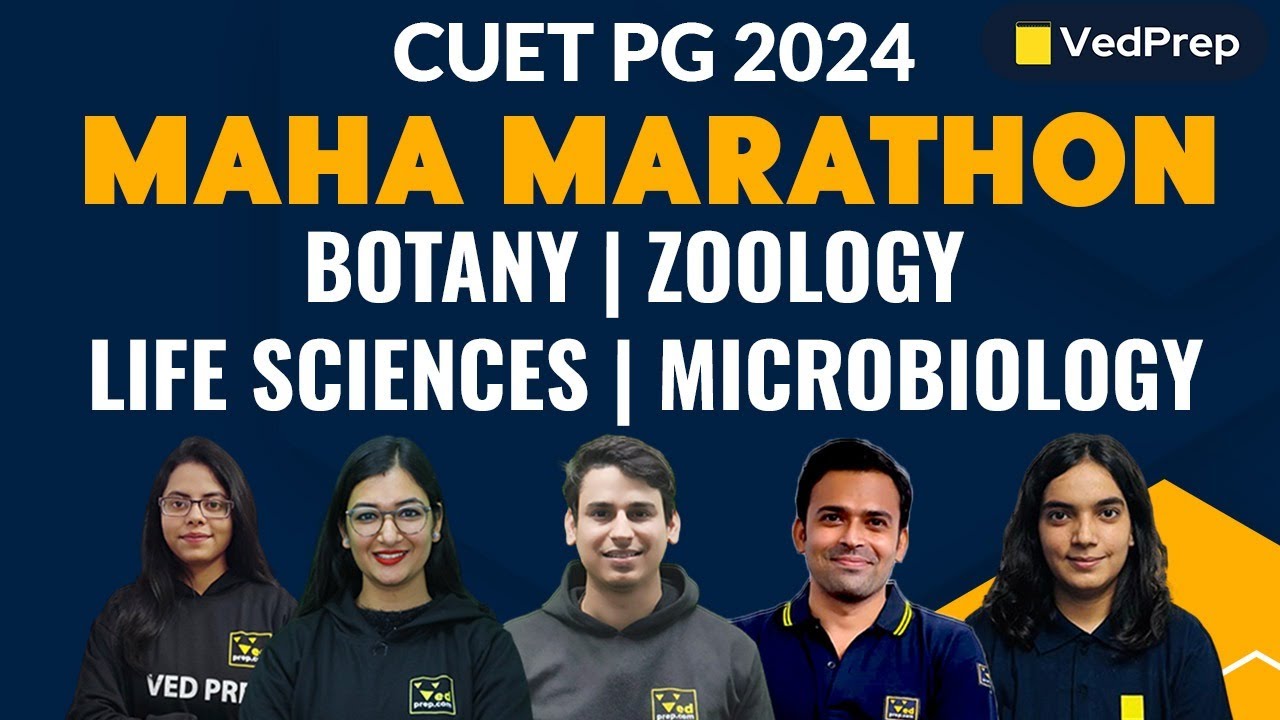 Botany | Zoology | Life Sciences | Microbiology | CUET PG | Maha Marathon | VedPrep Biology Academy