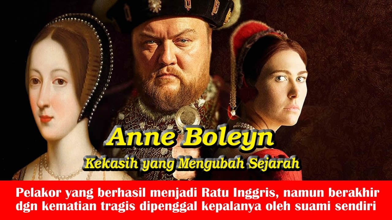 Kematian Tragis Anne Boleyn Ratu Pelakor yg Di Hukum Mati Dipenggal Atas Desakan Suaminya Sendiri