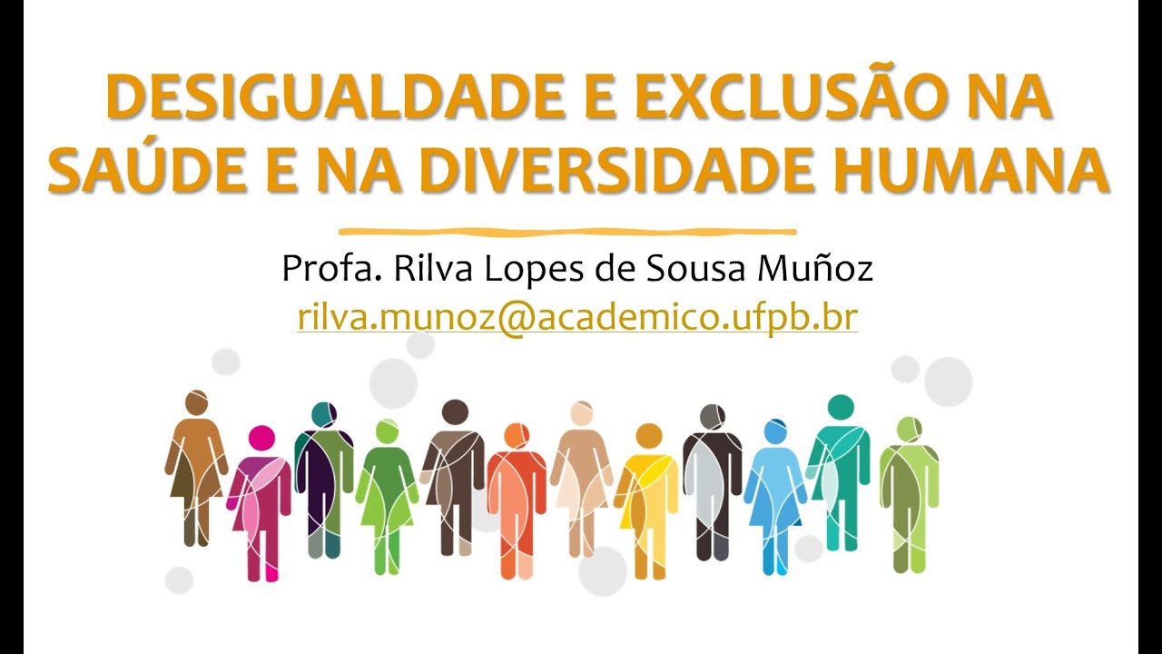 DESIGUALDADE E EXCLUSÃO NA SAÚDE E NA DIVERSIDADE HUMANA