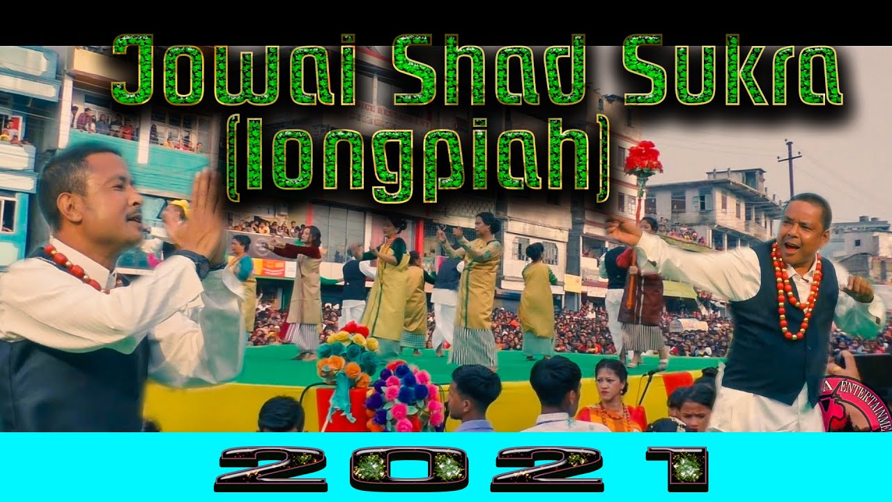 Jowai Shad Sukra 2021 (Iongpiah) New Niamtre Song