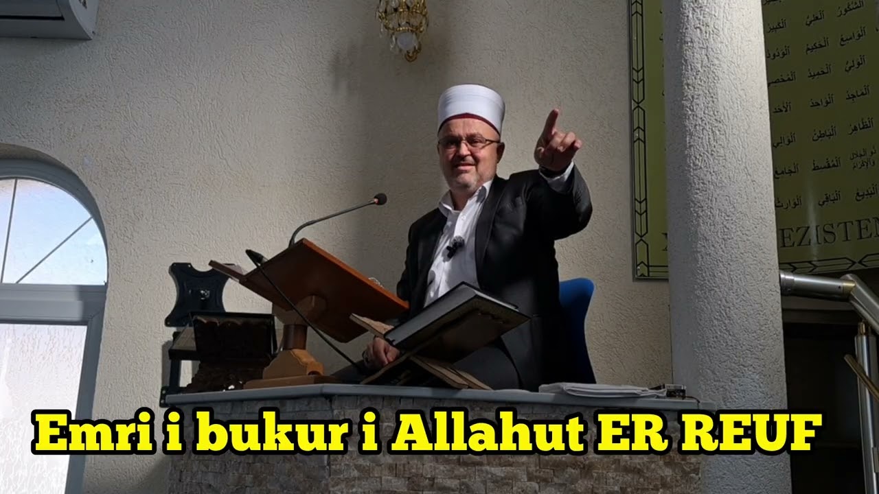 Emri i bukur i Allahut ER REUF | Hoxhë Ali ef. Sadiku
