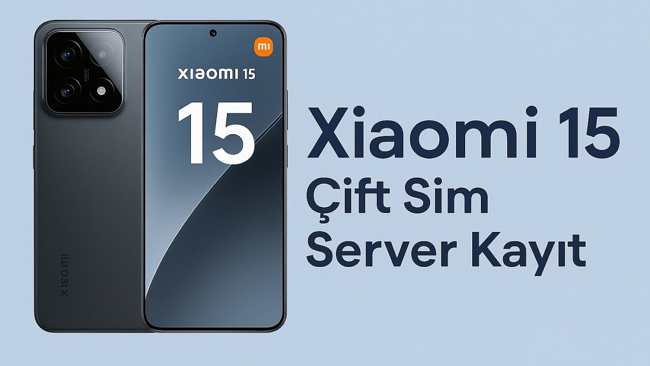 Xiaomi 15 çift sim server kayıt duall cpid IMEI 