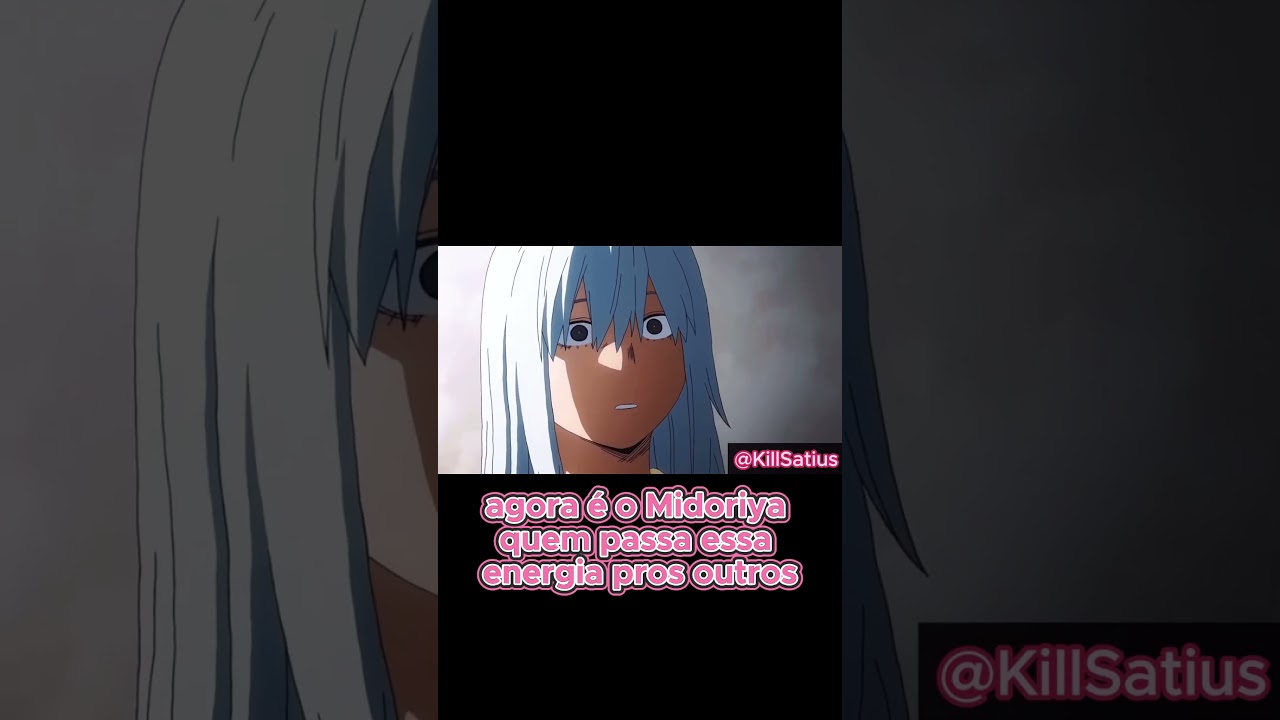 Midoriya inspira uma nova gera&ccedil;&atilde;o de her&oacute;is! - Kill Satius #anime #animecommunity #animeclassico
