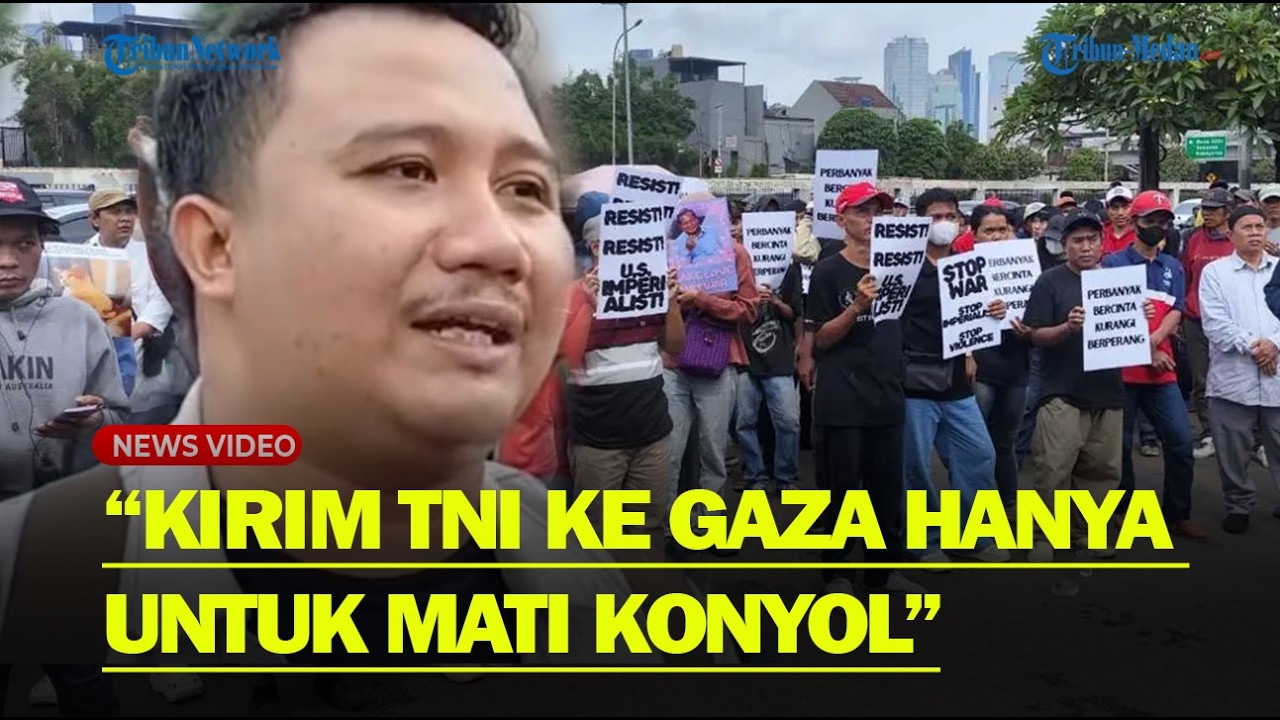 TENTANG PENGIRIMAN Tentara ke Gaza, Massa Demo DPR  Minta Prabowo Keluar dari BOP