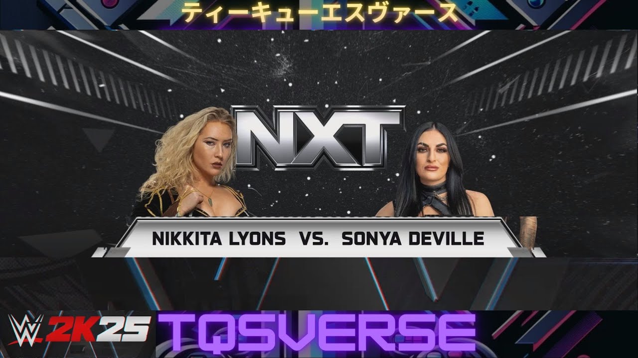 NIKKITA LYONS (C) VS SONYA DEVILLE. NXT. WWE 2K25. TQS