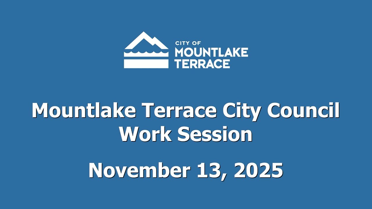 Mountlake Terrace City Council Work Session - November 13, 2025