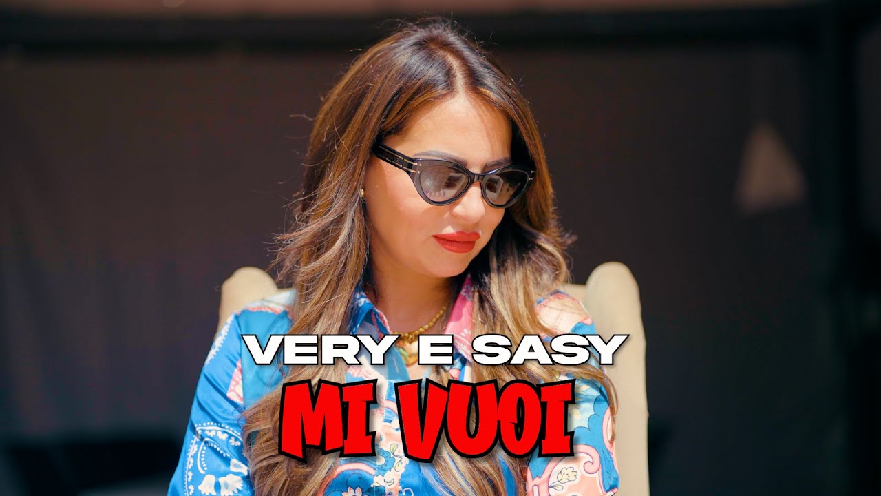 Very e Sasy - Mi vuoi (Video Ufficiale 2025)